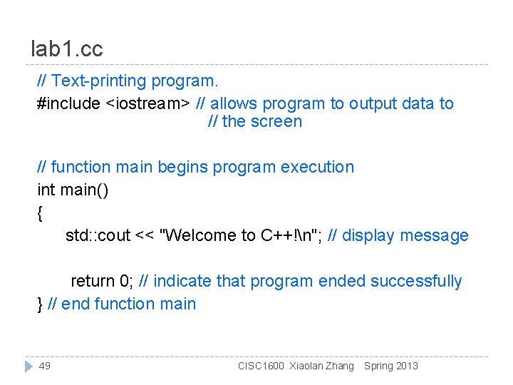 lab 1. cc // Text-printing program. #include <iostream> // allows program to output data
