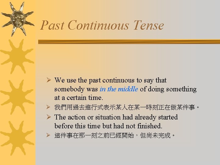 Past Continuous Tense Ø We use the past continuous to say that somebody was Past Continuous Tense Ø We use the past continuous to say that somebody was