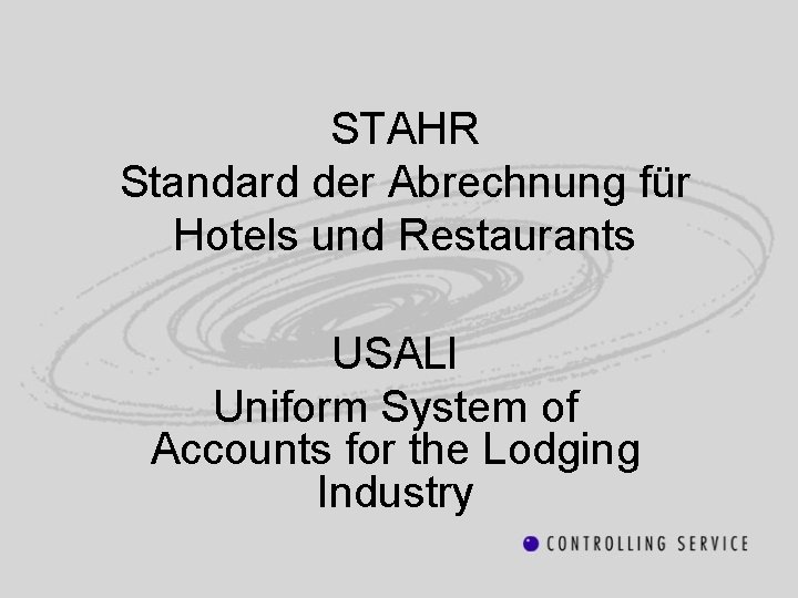 STAHR Standard der Abrechnung für Hotels und Restaurants USALI Uniform System of Accounts for