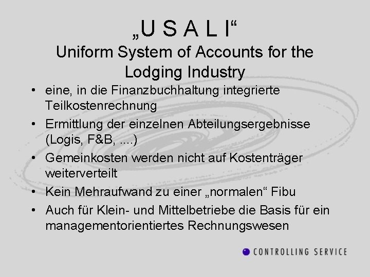 „U S A L I“ Uniform System of Accounts for the Lodging Industry •