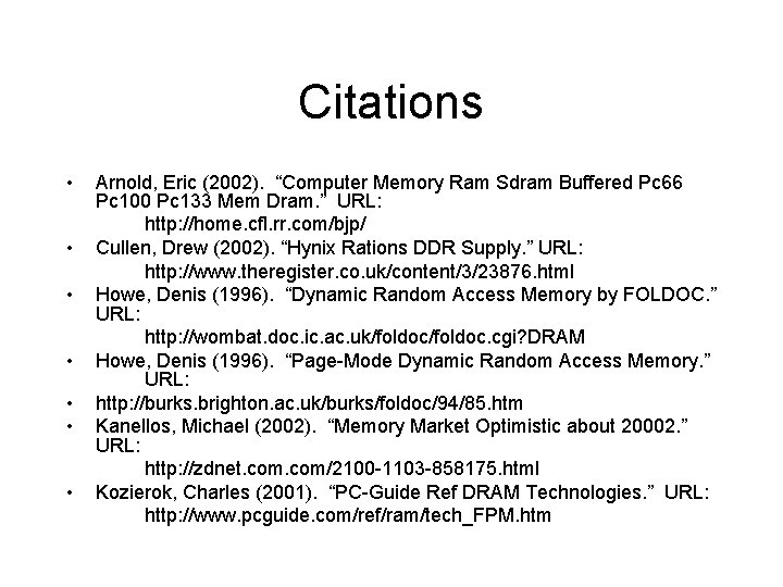 Citations • • Arnold, Eric (2002). “Computer Memory Ram Sdram Buffered Pc 66 Pc
