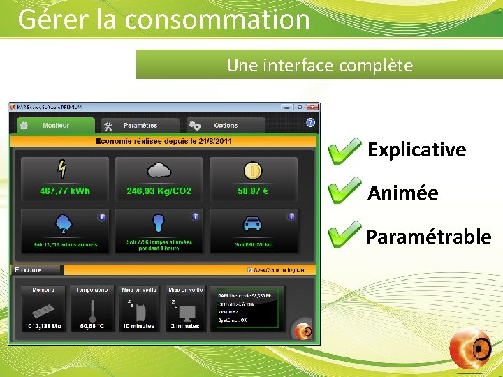 Gérer la consommation Une interface complète Explicative Animée Paramétrable 