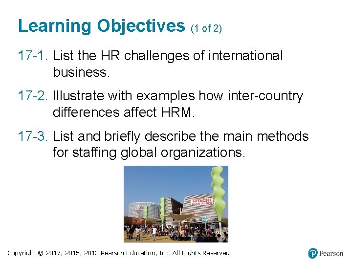 Learning Objectives (1 of 2) 17 -1. List the HR challenges of international business.