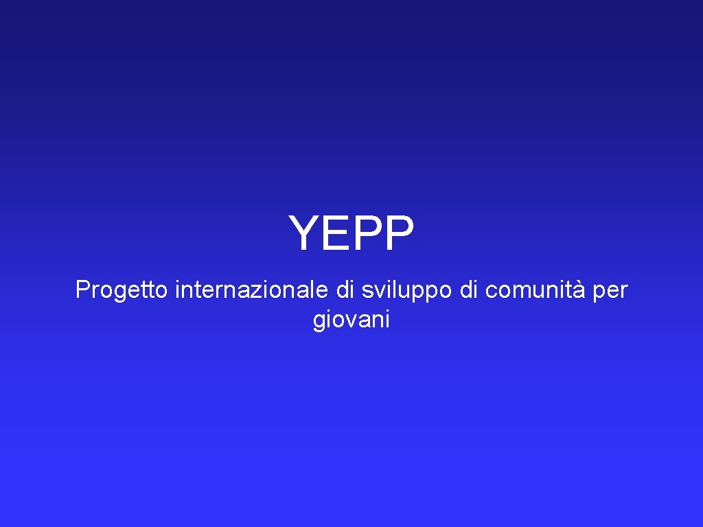YEPP Progetto internazionale di sviluppo di comunità per giovani 