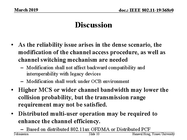 March 2019 doc. : IEEE 802. 11 -19/368 r 0 Discussion • As the