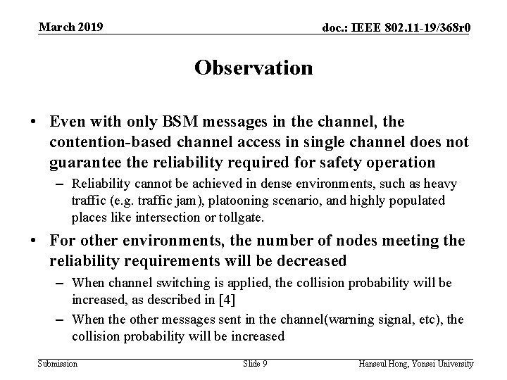 March 2019 doc. : IEEE 802. 11 -19/368 r 0 Observation • Even with