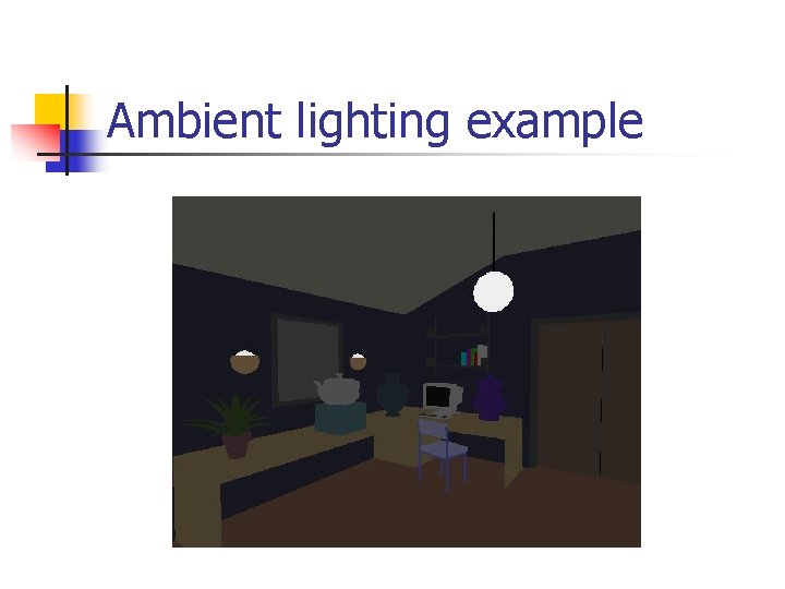Ambient lighting example 