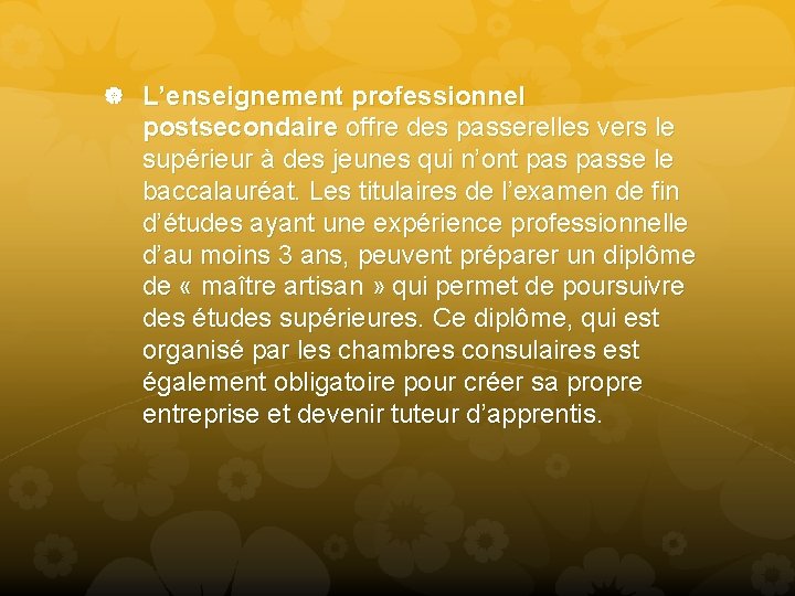  L’enseignement professionnel postsecondaire offre des passerelles vers le supérieur à des jeunes qui