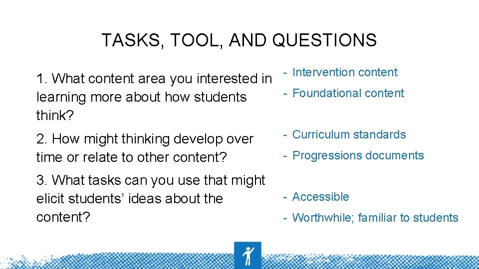 TASKS, TOOL, AND QUESTIONS 1. What content area you interested in - Intervention content