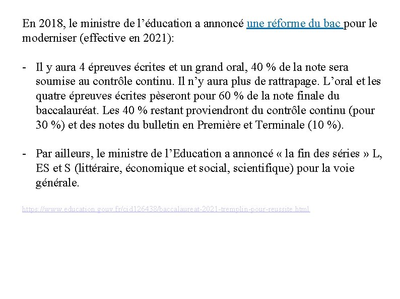 En 2018, le ministre de l’éducation a annoncé une réforme du bac pour le