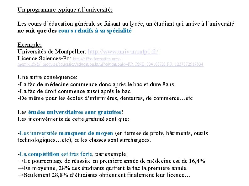 Un programme typique à l’université: Les cours d’éducation générale se faisant au lycée, un