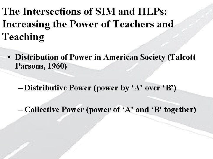 The Intersections of SIM and HLPs: Increasing the Power of Teachers and Teaching •