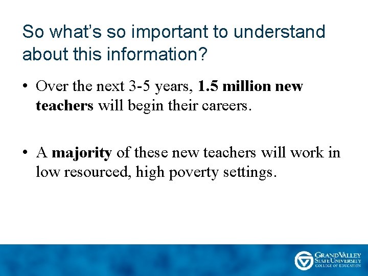 So what’s so important to understand about this information? • Over the next 3