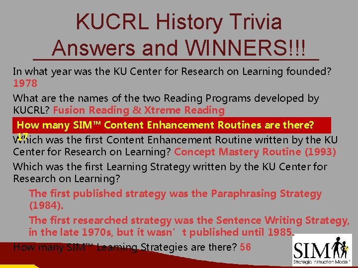 KUCRL History Trivia Answers and WINNERS!!! In what year was the KU Center for