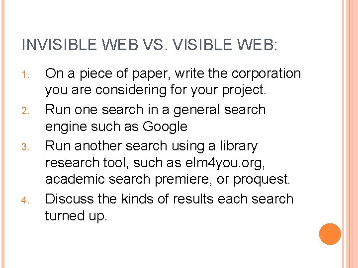 INVISIBLE WEB VS. VISIBLE WEB: 1. 2. 3. 4. On a piece of paper,