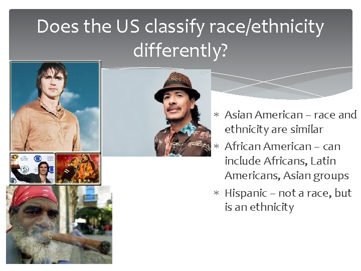 Does the US classify race/ethnicity differently? Asian American – race and ethnicity are similar Does the US classify race/ethnicity differently? Asian American – race and ethnicity are similar
