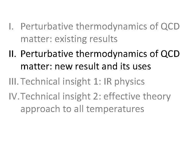 I. Perturbative thermodynamics of QCD matter: existing results II. Perturbative thermodynamics of QCD matter: