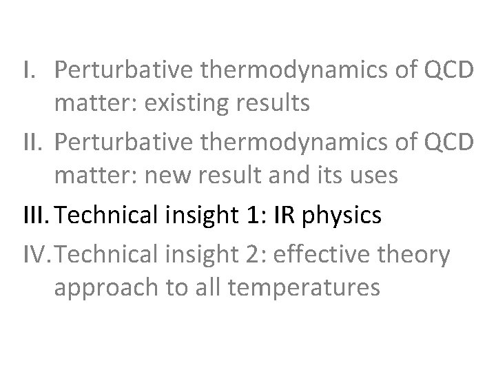 I. Perturbative thermodynamics of QCD matter: existing results II. Perturbative thermodynamics of QCD matter: