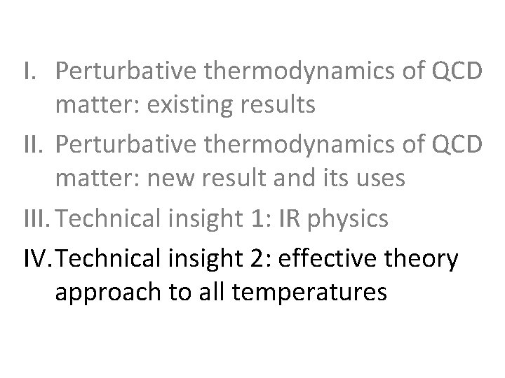 I. Perturbative thermodynamics of QCD matter: existing results II. Perturbative thermodynamics of QCD matter: