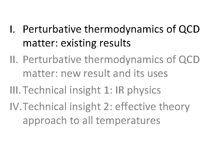 I. Perturbative thermodynamics of QCD matter: existing results II. Perturbative thermodynamics of QCD matter: