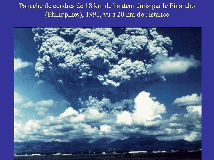 Panache de cendres de 18 km de hauteur émis par le Pinatubo (Philippines), 1991,