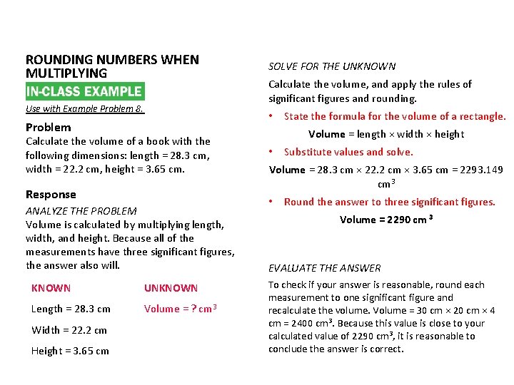 ROUNDING NUMBERS WHEN MULTIPLYING Use with Example Problem 8. Calculate the volume of a