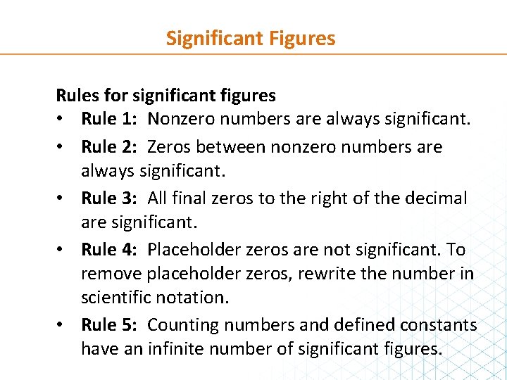 Significant Figures Rules for significant figures • Rule 1: Nonzero numbers are always significant.