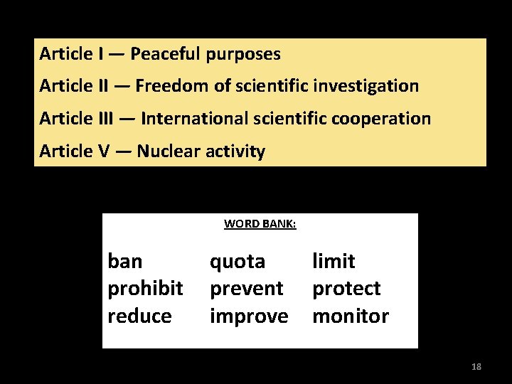 Article I — Peaceful purposes Article II — Freedom of scientific investigation Article III
