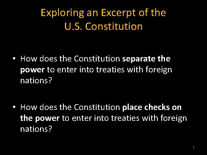 Exploring an Excerpt of the U. S. Constitution • How does the Constitution separate