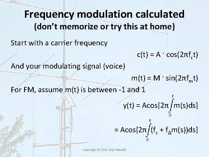 Frequency modulation calculated (don’t memorize or try this at home) Start with a carrier Frequency modulation calculated (don’t memorize or try this at home) Start with a carrier