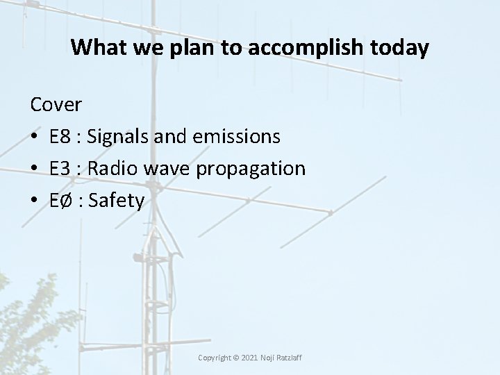 What we plan to accomplish today Cover • E 8 : Signals and emissions What we plan to accomplish today Cover • E 8 : Signals and emissions