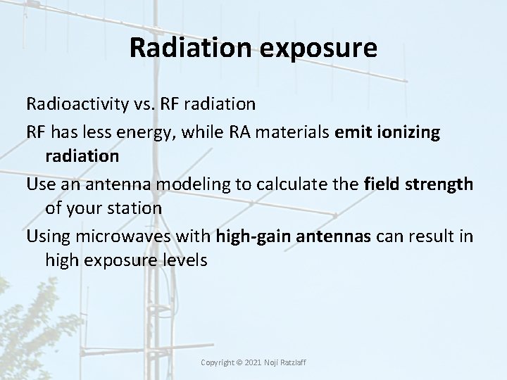 Radiation exposure Radioactivity vs. RF radiation RF has less energy, while RA materials emit Radiation exposure Radioactivity vs. RF radiation RF has less energy, while RA materials emit
