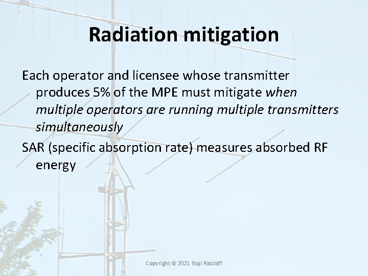 Radiation mitigation Each operator and licensee whose transmitter produces 5% of the MPE must Radiation mitigation Each operator and licensee whose transmitter produces 5% of the MPE must