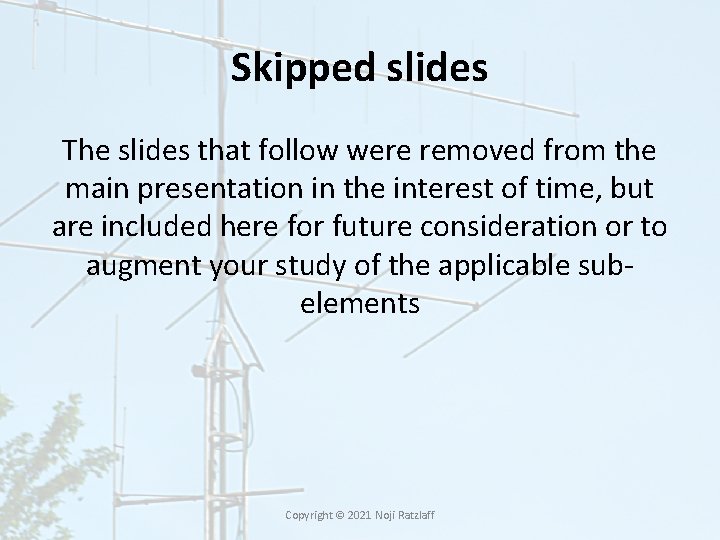 Skipped slides The slides that follow were removed from the main presentation in the Skipped slides The slides that follow were removed from the main presentation in the