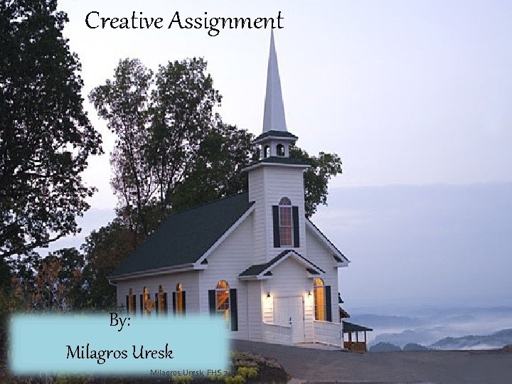 Creative Assignment Wedded Bliss By: Milagros Uresk, FHS 2400 