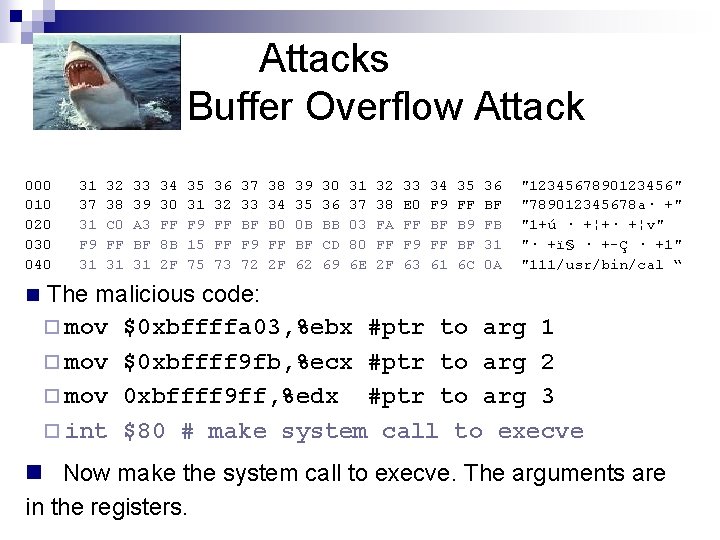 Attacks Buffer Overflow Attack 000 010 020 030 040 n 31 37 31 F