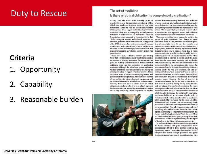 Duty to Rescue Criteria 1. Opportunity 2. Capability 3. Reasonable burden University Health Network