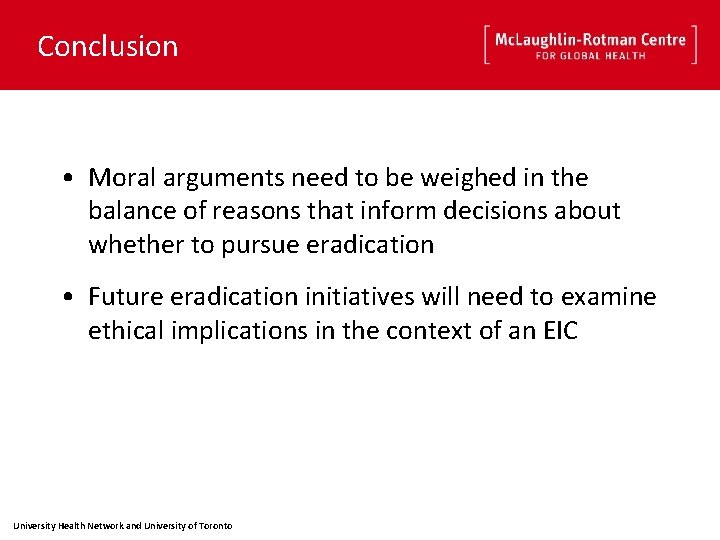 Conclusion • Moral arguments need to be weighed in the balance of reasons that