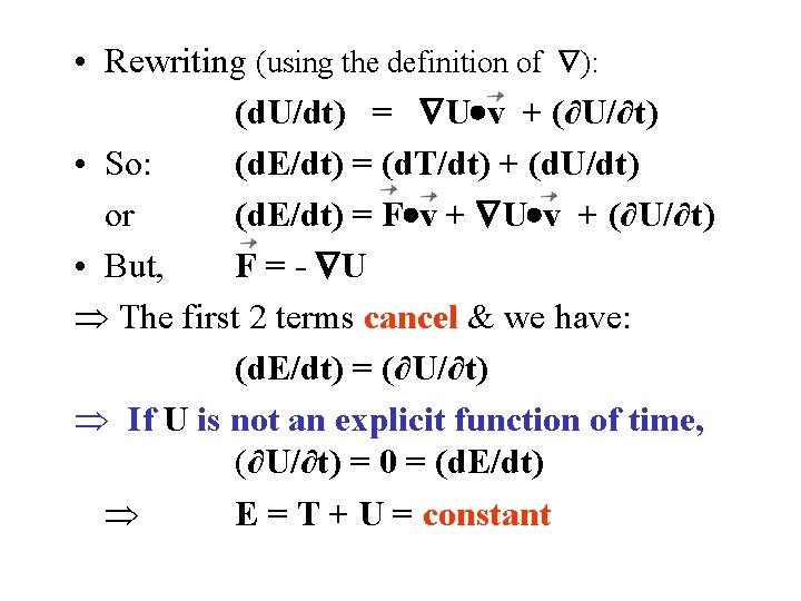  • Rewriting (using the definition of ): (d. U/dt) = U v +