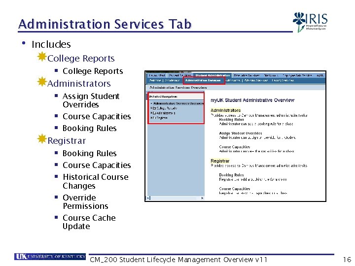 Administration Services Tab • Includes College Reports § College Reports Administrators § Assign Student