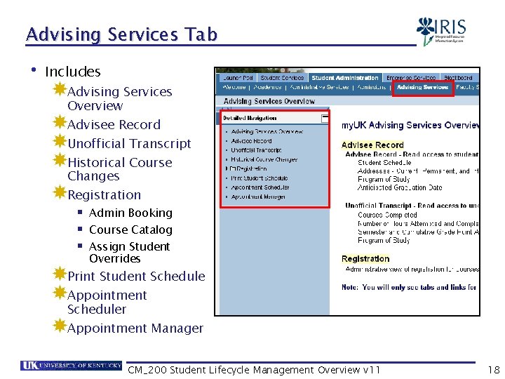 Advising Services Tab • Includes Advising Services Overview Advisee Record Unofficial Transcript Historical Course