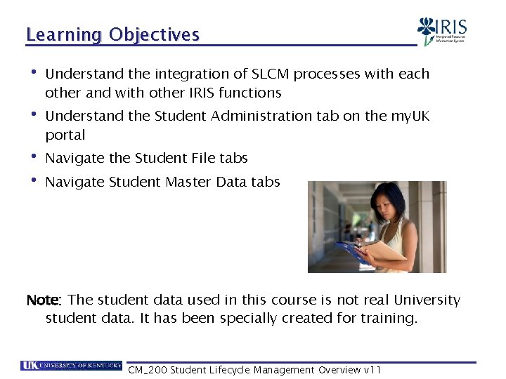 Learning Objectives • Understand the integration of SLCM processes with each other and with