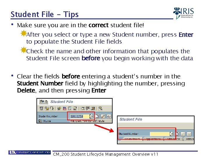 Student File - Tips • Make sure you are in the correct student file!