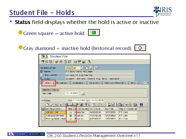 Student File - Holds • Status field displays whether the hold is active or