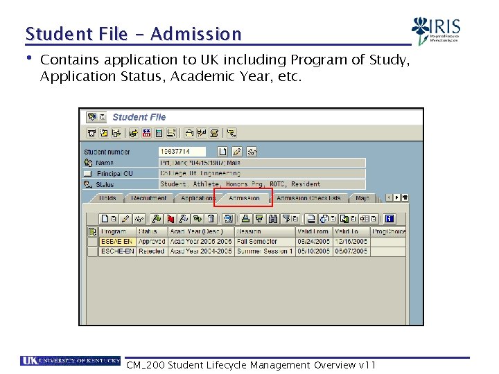 Student File - Admission • Contains application to UK including Program of Study, Application