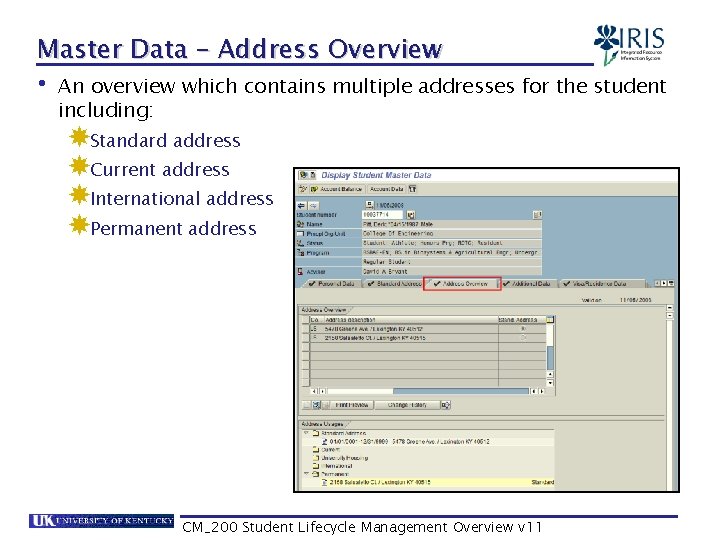 Master Data – Address Overview • An overview which contains multiple addresses for the