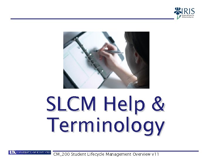 SLCM Help & Terminology CM_200 Student Lifecycle Management Overview v 11 