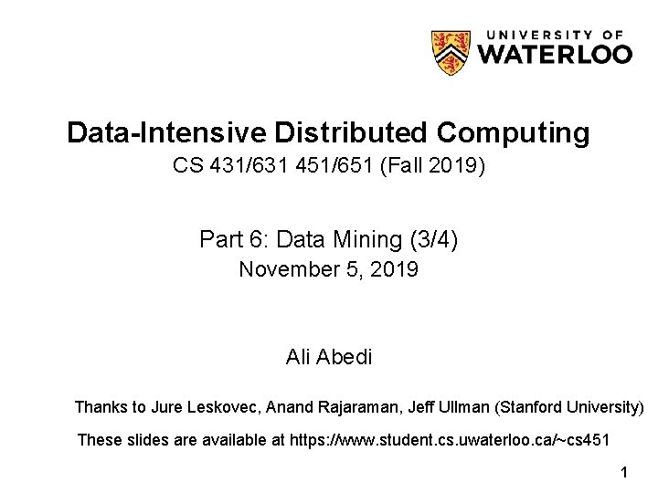 Data-Intensive Distributed Computing CS 431/631 451/651 (Fall 2019) Part 6: Data Mining (3/4) November