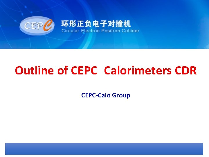 Outline of CEPC Calorimeters CDR CEPC-Calo Group 