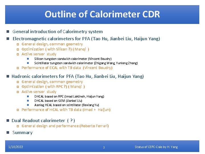 Outline of Calorimeter CDR General introduction of Calorimetry system n Electromagnetic calorimeters for PFA